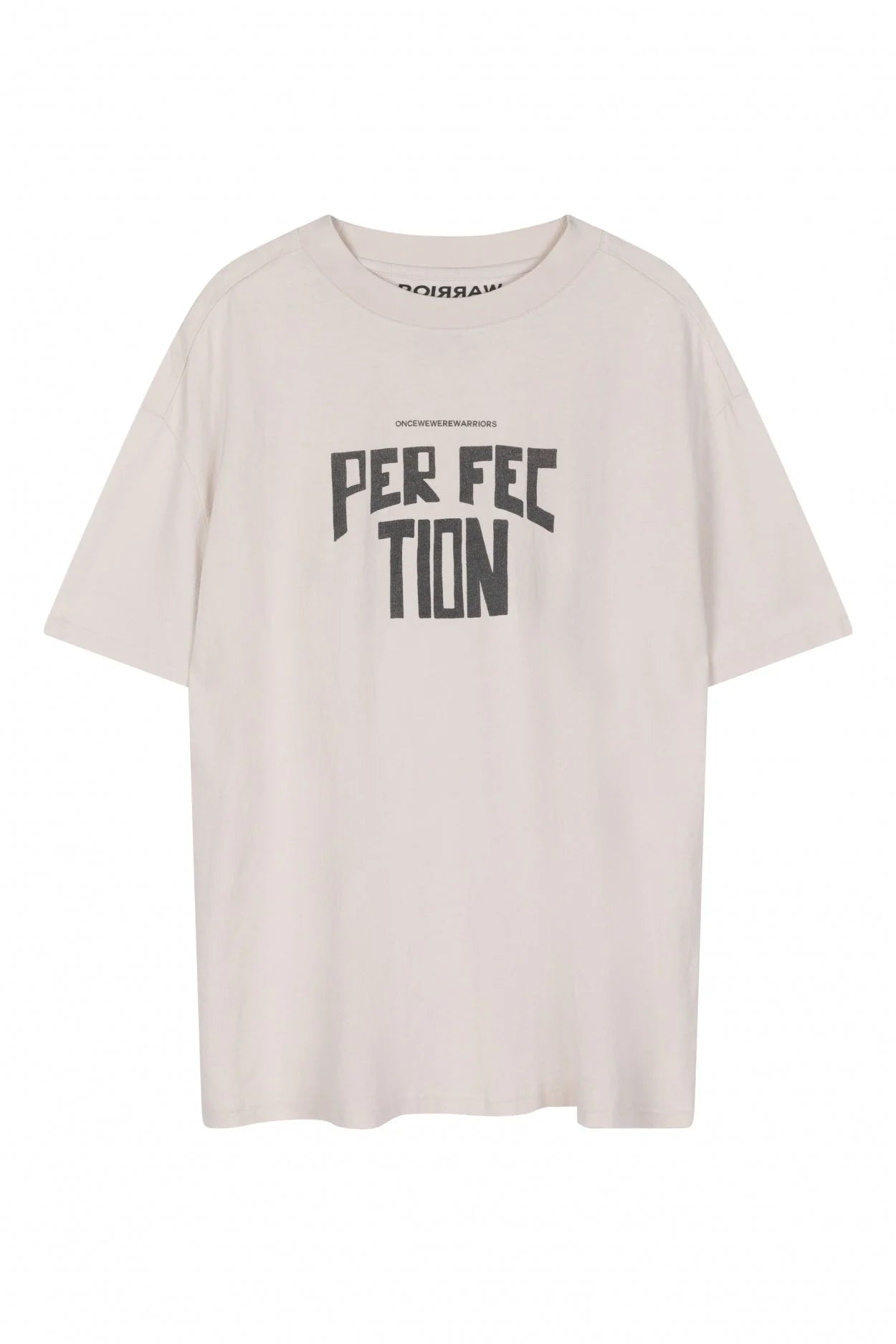 The Talan Tee - WHITE SAND by Once We Were Warriors is a simple, light-colored t-shirt crafted from 100% cotton, featuring the word "PERFECTION" in bold, black letters on the front. The slightly arched text highlights the middle letters. Ideal for everyday wear, this short-sleeved t-shirt drapes effortlessly against a plain background.